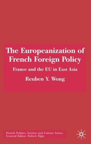 Immagine del venditore per Europeanization of French Foreign Policy : France And the EU in East Asia venduto da GreatBookPrices