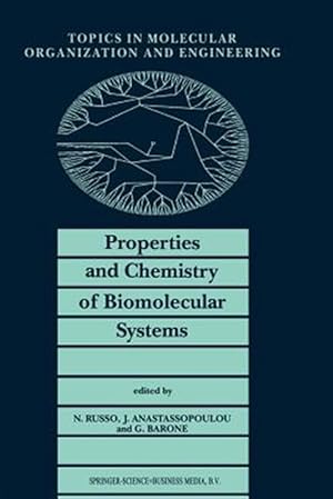 Seller image for Properties and Chemistry of Biomolecular Systems : Proceedings of the Second Joint Greek-italian Meeting on Chemistry and Biological Systems and Molecular Chemical Engineering, Cetraro, Italy, October 1992 for sale by GreatBookPrices