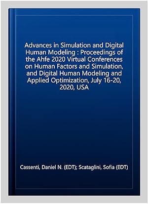 Imagen del vendedor de Advances in Simulation and Digital Human Modeling : Proceedings of the Ahfe 2020 Virtual Conferences on Human Factors and Simulation, and Digital Human Modeling and Applied Optimization, July 16-20, 2020, USA a la venta por GreatBookPrices