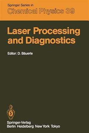Image du vendeur pour Laser Processing and Diagnostics : Proceedings of an International Conference, University of Linz, Austria, July 15?19, 1984 mis en vente par GreatBookPrices
