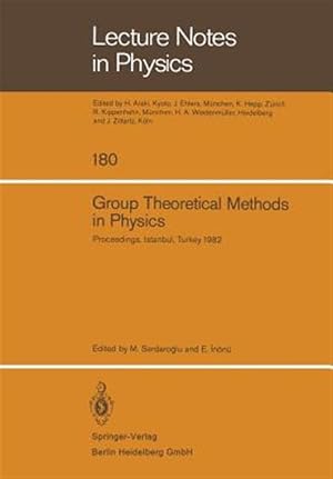 Immagine del venditore per Group Theoretical Methods in Physics : Proceedings of the Xith International Colloquium Held at Bogazi�i University, Istanbul, Turkey, August 23-28, 1982 venduto da GreatBookPrices