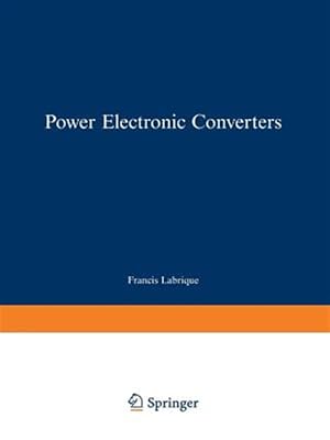 Bild des Verk�ufers f�r Power Electronic Converters : Dc-ac Conversion zum Verkauf von GreatBookPrices