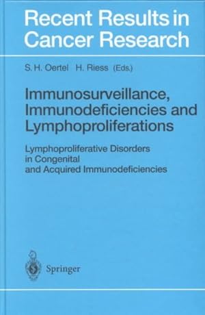 Imagen del vendedor de Immunosurveillance, Immunodeficiencies and Lymphoproliferations : Lymphoproliferative Disorders in Congenital and Acquired Immunodeficiencies a la venta por GreatBookPrices