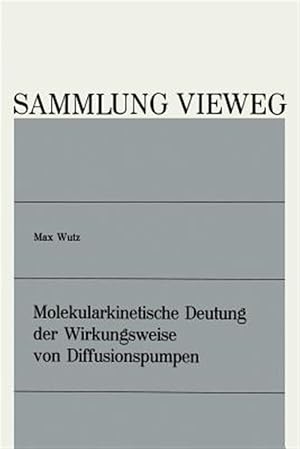 Seller image for Molekularkinetische Deutung Der Wirkungsweise Von Diffusionspumpen -Language: german for sale by GreatBookPrices