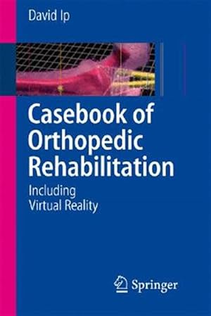 Imagen del vendedor de Casebook of Orthopedic Rehabilitation : Including Virtual Reality a la venta por GreatBookPrices