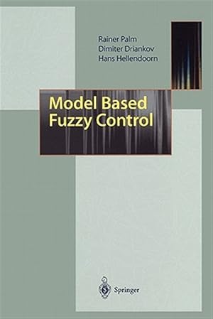 Imagen del vendedor de Model Based Fuzzy Control : Fuzzy Gain Schedulers and Sliding Mode Fuzzy Controllers a la venta por GreatBookPrices