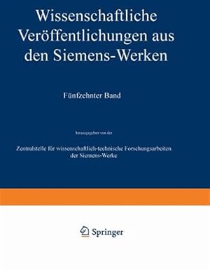 Seller image for Wissenschaftliche Ver�ffentlichungen Aus Den Siemens-werken : Band Erstes Heft (Abgeschlossen Am 31. Dezember 1935) -Language: german for sale by GreatBookPrices