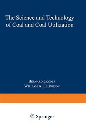 Image du vendeur pour Science and Technology of Coal and Coal Utilization mis en vente par GreatBookPrices