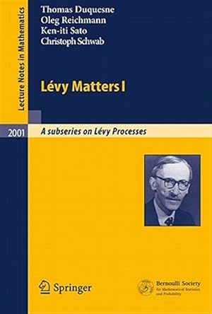 Seller image for Levy Matters I : Recent Progress in Theory and Applications: Foundations, Trees and Numerical Issues in Finance for sale by GreatBookPrices
