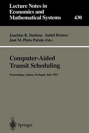 Seller image for Computer-aided Transit Scheduling : Proceedings of the Sixth International Workshop on Computer-aided Scheduling of Public Transport for sale by GreatBookPrices