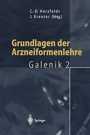 Bild des Verk�ufers f�r Grundlagen Der Arzneiformenlehre : Galenik 2 -Language: German zum Verkauf von GreatBookPrices