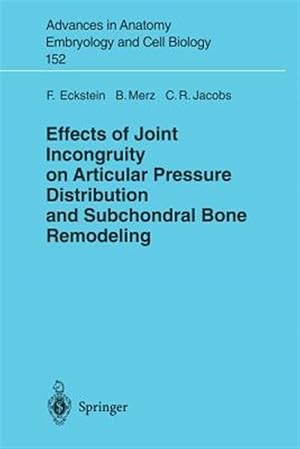 Bild des Verk�ufers f�r Effects of Joint Incongruity on Articular Pressure Distribution and Subchondral Bone Remodelling zum Verkauf von GreatBookPrices