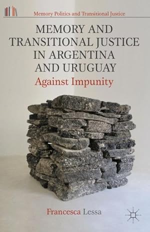 Seller image for Memory and Transitional Justice in Argentina and Uruguay : Against Impunity for sale by GreatBookPrices