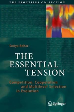 Immagine del venditore per Essential Tension : Competition, Cooperation and Multilevel Selection in Evolution venduto da GreatBookPrices