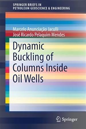 Immagine del venditore per Dynamic Buckling of Columns Inside Oil Wells venduto da GreatBookPrices