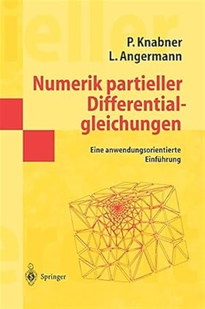 Immagine del venditore per Numerik Partieller Differentialgleichungen/ Numerical Analysis of Partial Differential Equations : Eine Anwendungsorientierte Einf�hrung/ an Application-oriented Introduction -Language: german venduto da GreatBookPrices