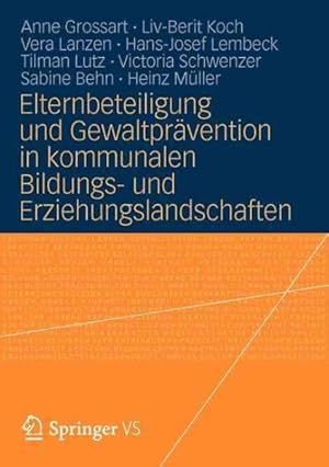 Immagine del venditore per Elternbeteiligung Und Gewaltpravention in Kommunalen Bildungs- Und Erziehungslandschaften : Modelle Und Instrumente Fur Die Praxis -Language: German venduto da GreatBookPrices