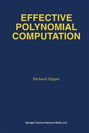Immagine del venditore per Effective Polynomial Computation venduto da GreatBookPrices
