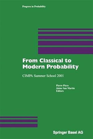 Bild des Verk�ufers f�r From Classical to Modern Probability : Cimpa Summer School 2001 zum Verkauf von GreatBookPrices