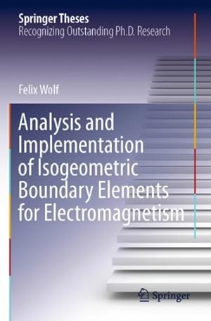 Bild des Verk�ufers f�r Analysis and Implementation of Isogeometric Boundary Elements for Electromagnetism zum Verkauf von GreatBookPrices