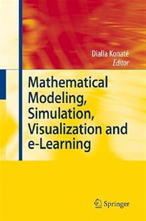 Seller image for Mathematical Modeling, Simulation, Visualization and e-Learning : Proceedings of an International Workshop Held at Rockefeller Foundation' S Bellagio Conference Center, Milan, Italy, 2006 for sale by GreatBookPrices