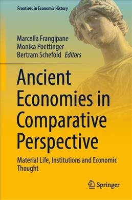 Bild des Verk�ufers f�r Ancient Economies in Comparative Perspective : Material Life, Institutions and Economic Thought zum Verkauf von GreatBookPrices