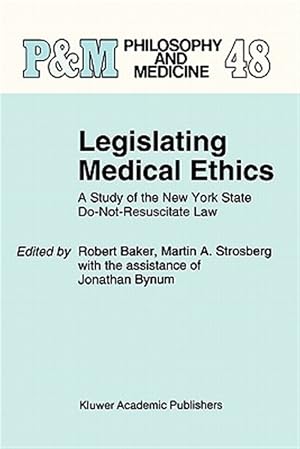 Immagine del venditore per Legislating Medical Ethics : A Study of the New York State Do-not-resuscitate Law venduto da GreatBookPrices