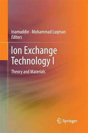 Immagine del venditore per Ion Exchange Technology I : Theory and Materials venduto da GreatBookPrices