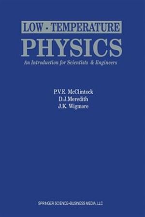 Seller image for Low-Temperature Physics : An Introduction for Scientists and Engineers for sale by GreatBookPrices
