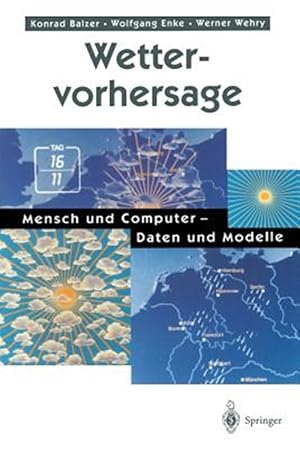 Seller image for Wettervorhersage : Mensch Und Computer Daten Und Modelle -Language: german for sale by GreatBookPrices