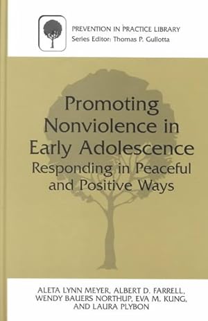 Seller image for Promoting Nonviolence in Early Adolescence : Responding in Peaceful and Positive Ways for sale by GreatBookPrices