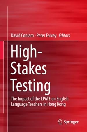Bild des Verkufers fr High-Stakes Testing : The Impact of the LPATE on English Language Teachers in Hong Kong zum Verkauf von GreatBookPrices