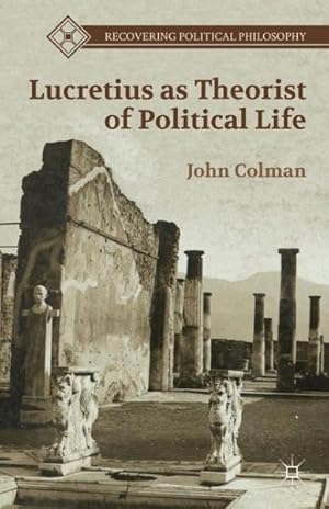Image du vendeur pour Lucretius As Theorist of Political Life mis en vente par GreatBookPrices