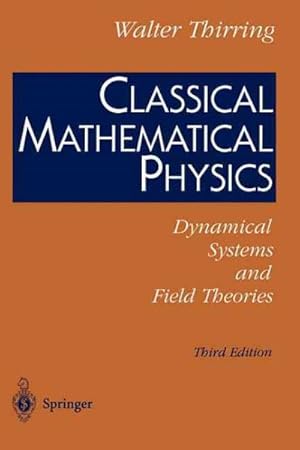 Bild des Verkufers fr Classical Mathematical Physics : Dynamical Systems and Field Theories zum Verkauf von GreatBookPrices