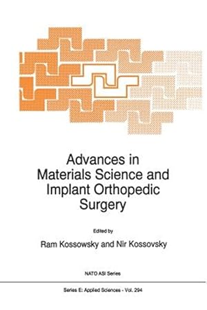 Immagine del venditore per Advances in Materials Science and Implant Orthopedic Surgery venduto da GreatBookPrices