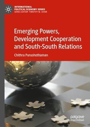 Bild des Verk�ufers f�r Emerging Powers, Development Cooperation and South-south Relations zum Verkauf von GreatBookPrices