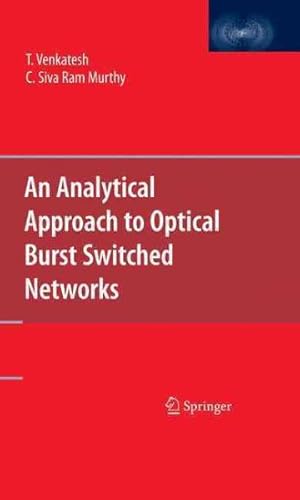 Seller image for Analytical Approach to Optical Burst Switched Networks for sale by GreatBookPrices