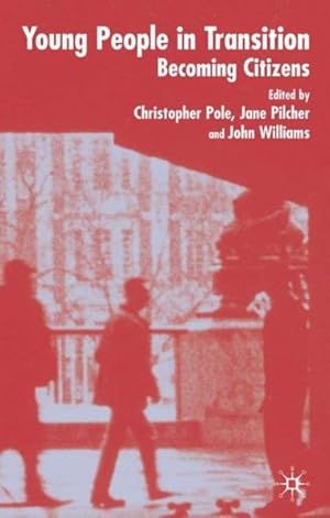 Immagine del venditore per Young People In Transition : Becoming Citizens? venduto da GreatBookPrices