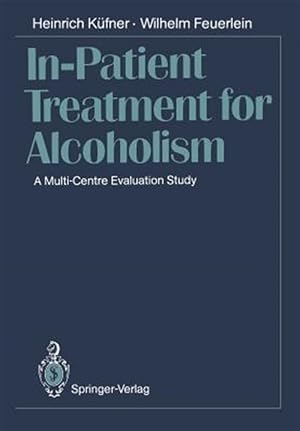 Immagine del venditore per In-Patient Treatment for Alcoholism : A Multicentre Evaluation Study venduto da GreatBookPrices