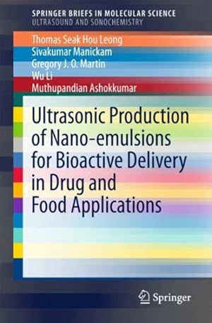 Image du vendeur pour Ultrasonic Production of Nano-emulsions for Bioactive Delivery in Drug and Food Applications mis en vente par GreatBookPrices