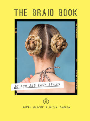 Seller image for The Braid Book: 20 Fun and Easy Styles (Hardback or Cased Book) for sale by BargainBookStores