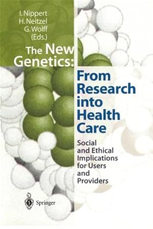 Immagine del venditore per New Genetics : From Research into Health Care : Social and Ethical Implications for Users and Providers venduto da GreatBookPrices