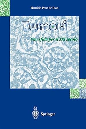 Seller image for Tumori/ Cancer : Una Sfida Per Il Xxi Secolo/ a Challenge for the Xxi Century -Language: Italian for sale by GreatBookPrices