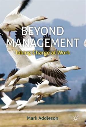 Immagine del venditore per Beyond Management : Taking Charge at Work venduto da GreatBookPrices