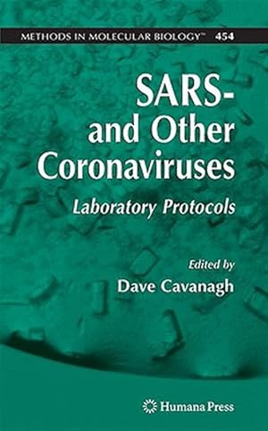 Bild des Verk�ufers f�r SARS and Other Coronaviruses : Laboratory Protocols zum Verkauf von GreatBookPrices