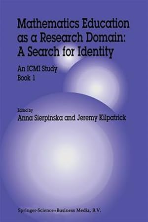 Imagen del vendedor de Mathematics Education As a Research Domain : A Search for Identity: an Icmi Study Book a la venta por GreatBookPrices