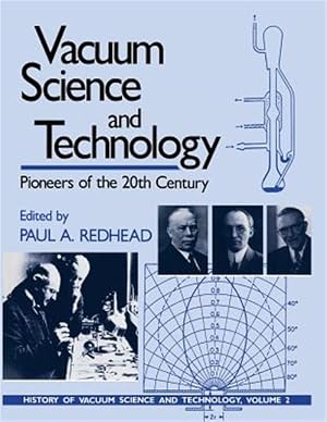 Imagen del vendedor de Vacuum Science and Technology : Pioneers of the 20th Century a la venta por GreatBookPrices