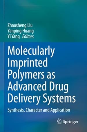 Seller image for Molecularly Imprinted Polymers As Advanced Drug Delivery Systems : Synthesis, Character and Application for sale by GreatBookPrices