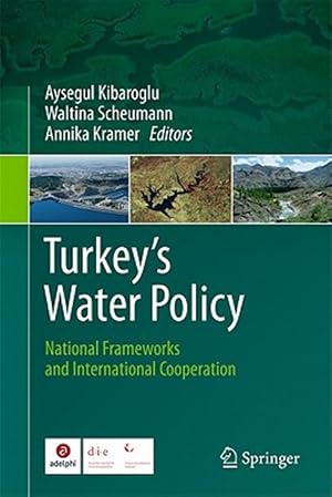 Seller image for Turkey's Water Policy : National Frameworks and International Cooperation for sale by GreatBookPrices