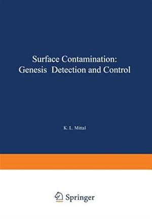 Image du vendeur pour Surface Contamination : Genesis, Detection, and Control mis en vente par GreatBookPrices
